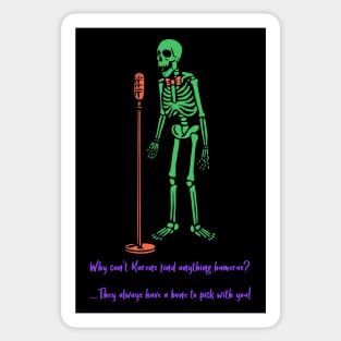 “Why Can’t Karen’s Find Anything Humerus?” Skeleton Stand-Up Comedian Sticker